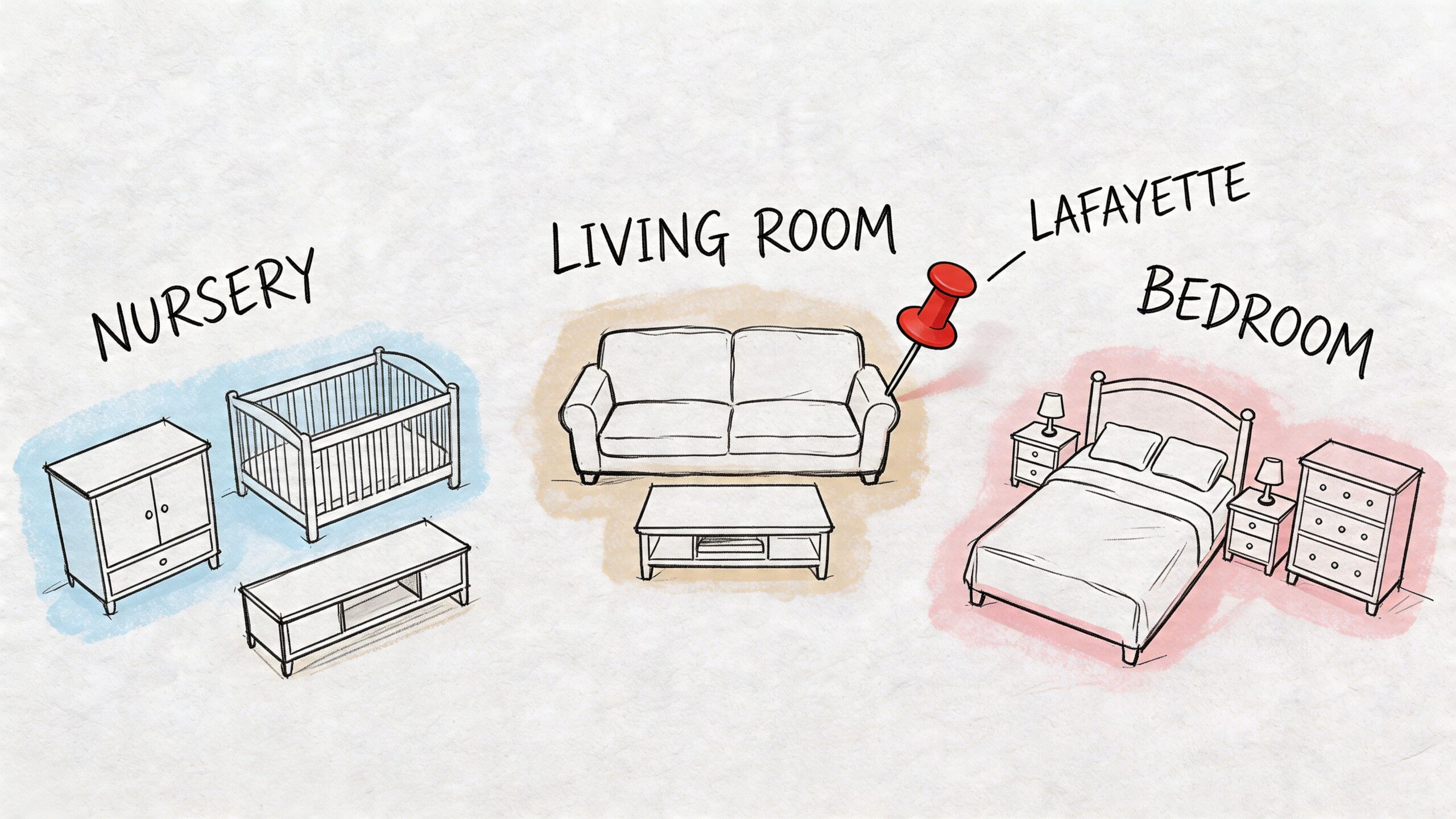 A hand-drawn illustration showing furniture arrangements for a nursery, living room, and a bedroom labeled Lafayette.