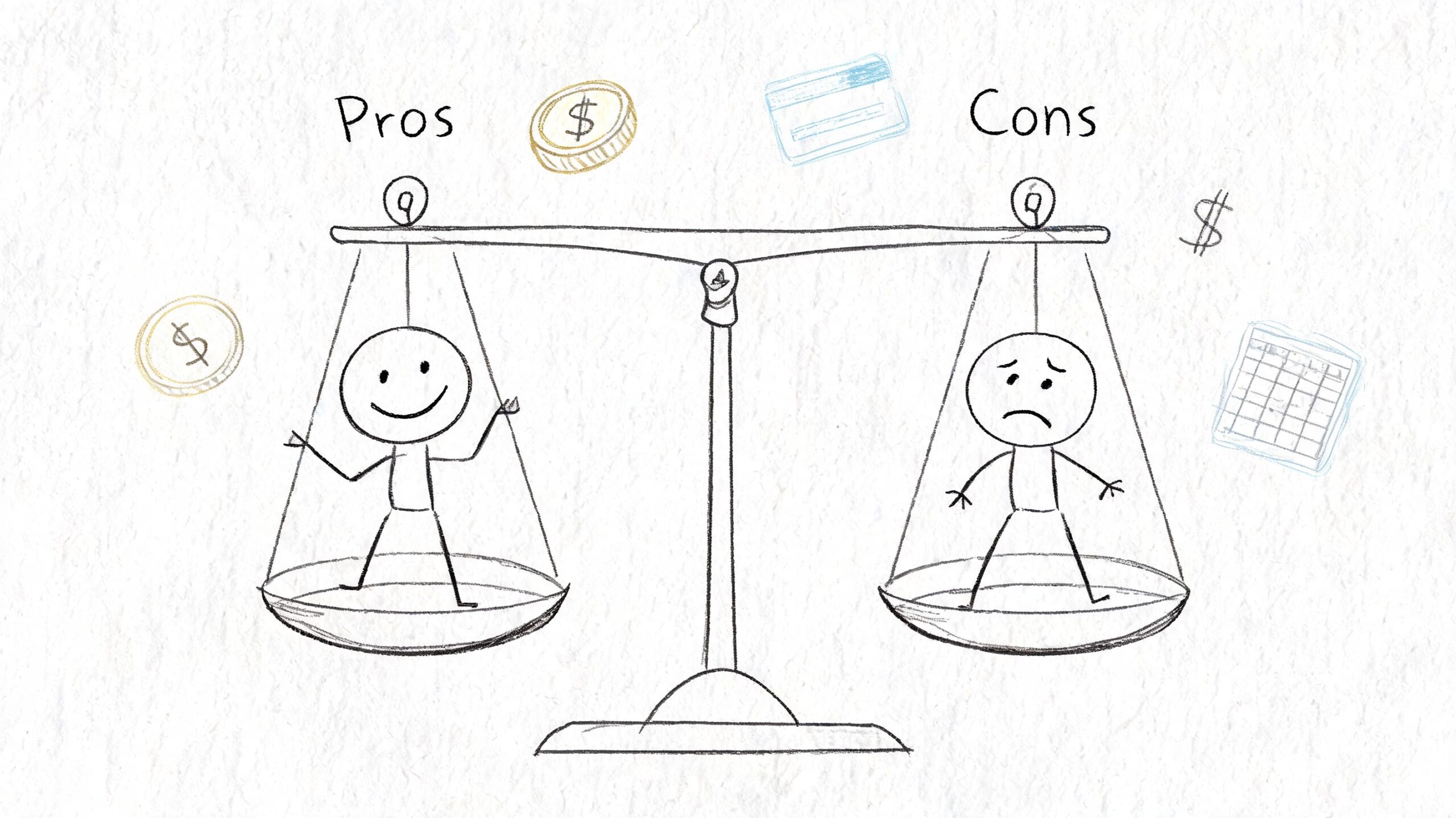 A hand-drawn sketch of a balanced scale comparing the pros and cons of financial decisions.